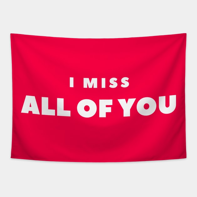 I MISS ALL OF YOU Tapestry by FabSpark