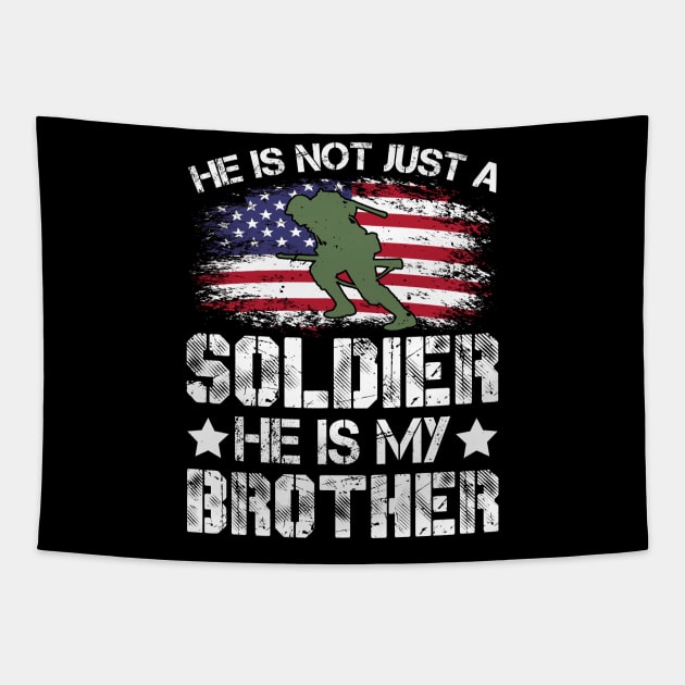 He Is Not Just A Soldier He Is My Brother Tapestry by Astramaze