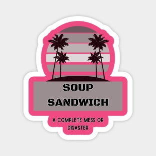 Soup Sandwich Magnet