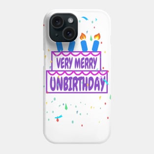 Very Merry Unbirthday Phone Case