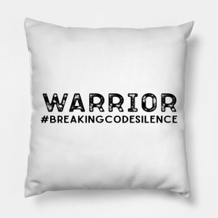 #breakingcodesilence - Warrior Pillow