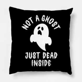 Not A Ghost Just Dead Inside Pillow