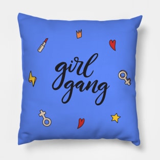 Girl Gang Funny Humor Girly Quote Pillow