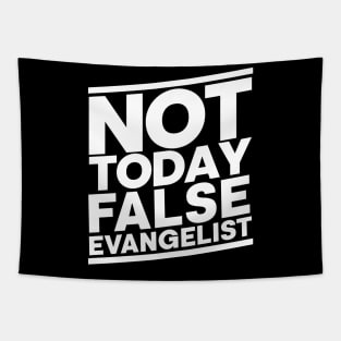 Not Today False Evangelist Tapestry