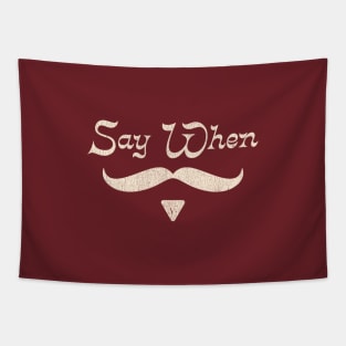 Say When Tapestry