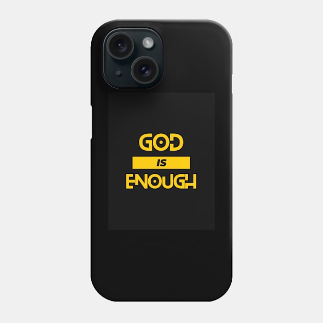 God Is Enough Phone Case by Noir Clothing Store