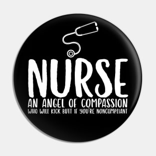 Nurse an Angel Who Kicks Butt Pin