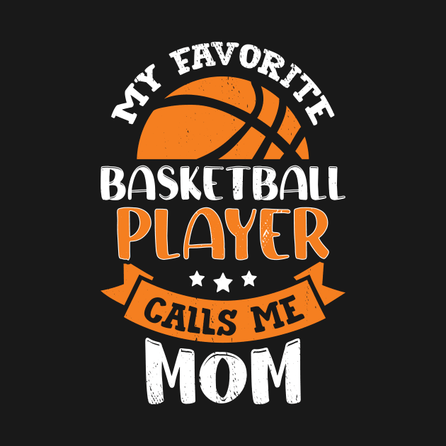 My Favorite Basketball Player Calls Me Mom by Dolde08