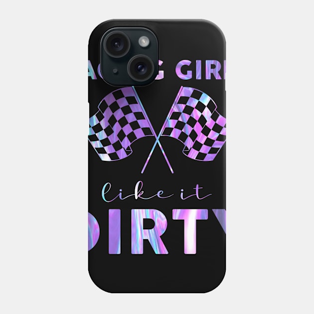 Racing Girls Like It Dirty Hologram Phone Case by Biden's Shop