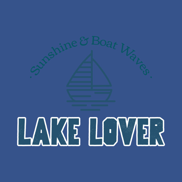 Lake Lover - Cottage - T-Shirt