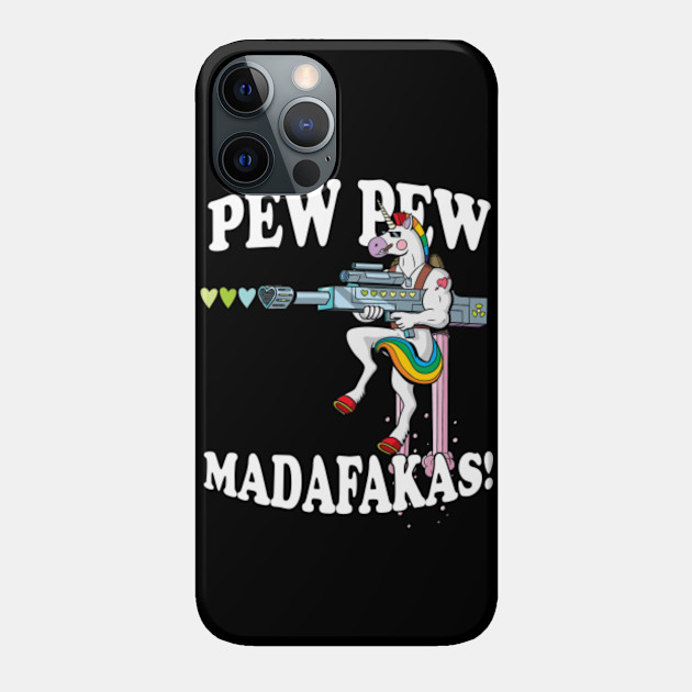 Pew Pew Madafakas! Unicorn with heart Gun Funny Tshirt - Gay Rights - Phone Case