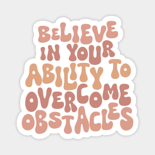 Believe in Your Ability. Boho lettering motivation quote Magnet