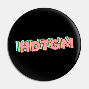 hdtgm (variant) Pin