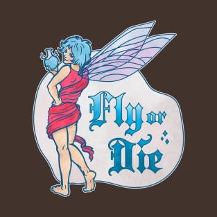 Fly or Die Potion Pixie Fairy T-Shirt