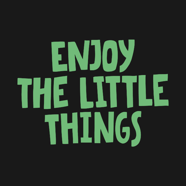 enjoy the little things in life by Luyasrite