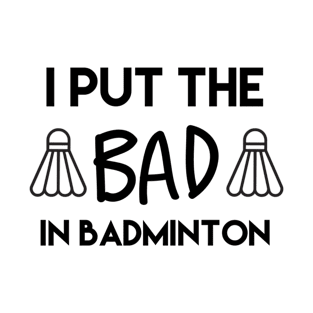 Funny badminton T-Shirt