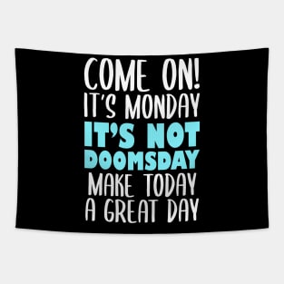 Funny Mondays Sayings Design Tapestry