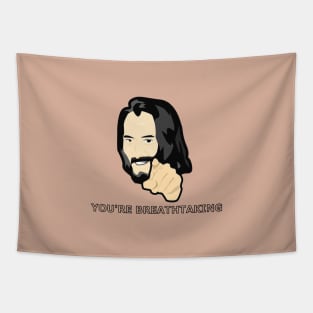 You Are Breathtaking Keanu Reeves Tapestry