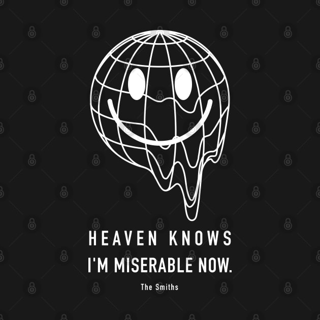 Heaven Knows I'm Miserable Now - The Smiths quotes by Obey Yourself Now