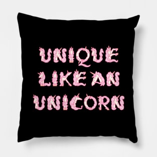 UNIQUE LIKE AN UNICORN Pillow