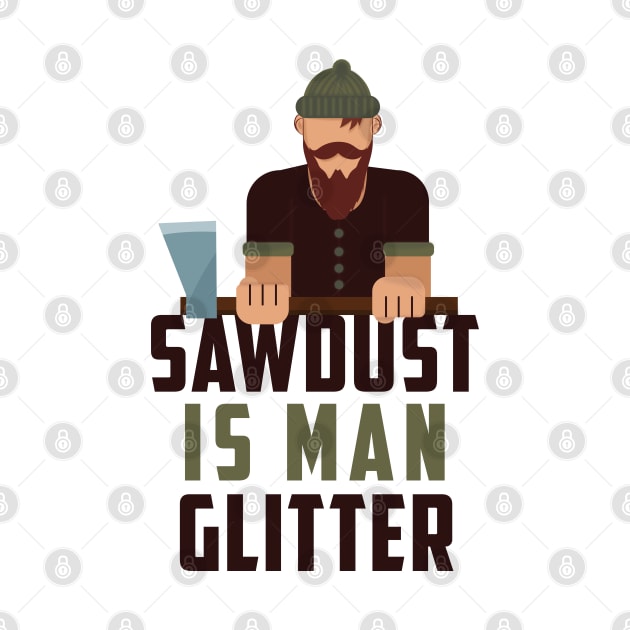 Sawdust man glitter Tshirt  Funny glitters poster sawdust by Tesszero