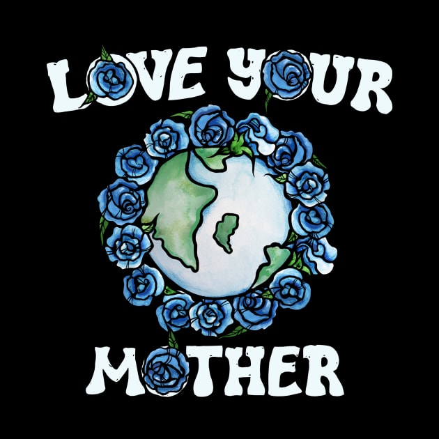 Love your mother earth by bubbsnugg