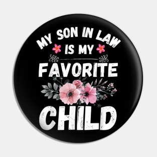 My Son In Law Is My Favorite Child Pin