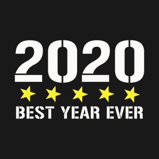 2020 Best year ever! T-Shirt