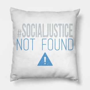 #SocialJustice Not Found - Hashtag for the Resistance Pillow