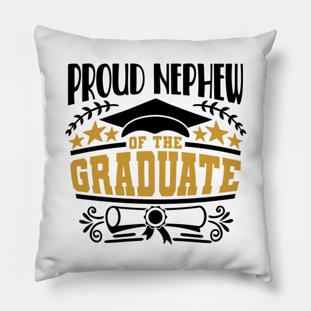 Proud Nephew Of The Graduate Graduation Gift Pillow by PurefireDesigns