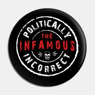 The Infamous Politically Incorrect Pin