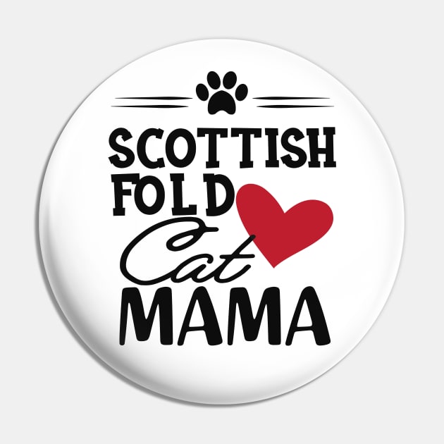 Scottish Fold Cat Mama Pin by KC Happy Shop