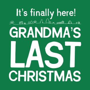 Grandma's Last Christmas T-Shirt