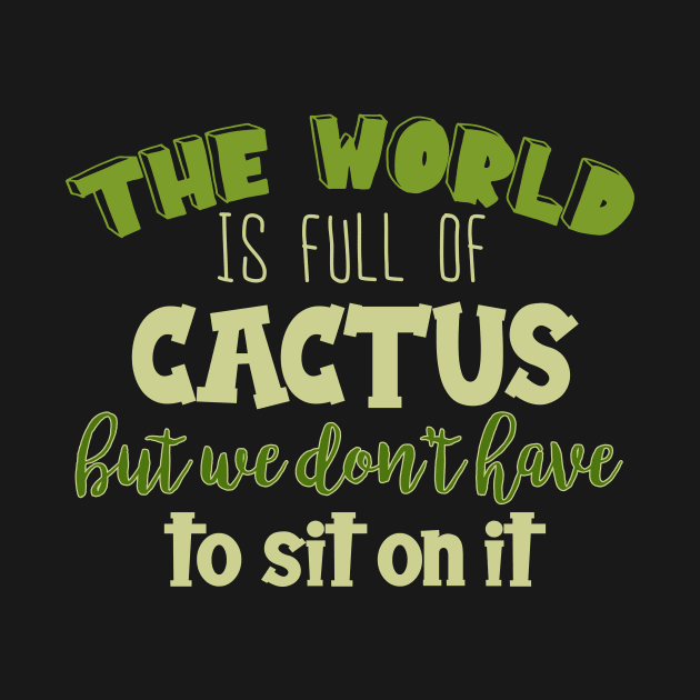 World Cactus Quote by Imutobi