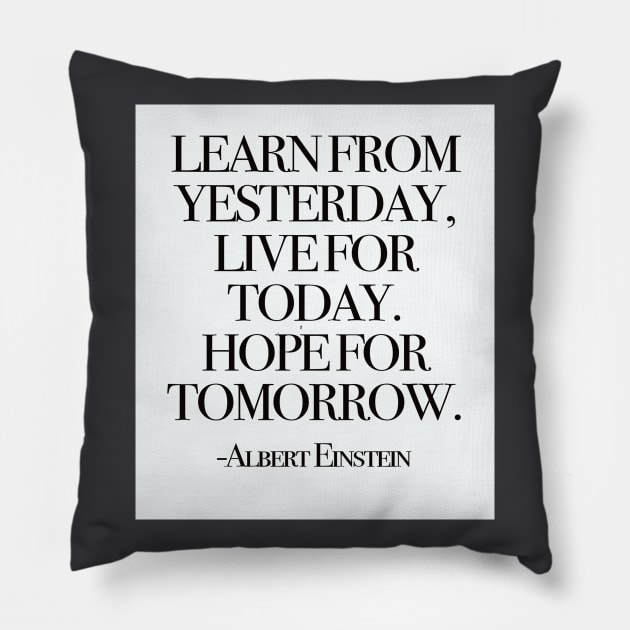 Learn from yesterday Pillow by TheSteadfast