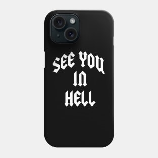 See You In Hell Vol.2 Phone Case