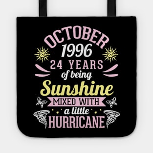 October 1996 Happy 24 Years Of Being Sunshine Mixed A Little Hurricane Birthday To Me You Tote