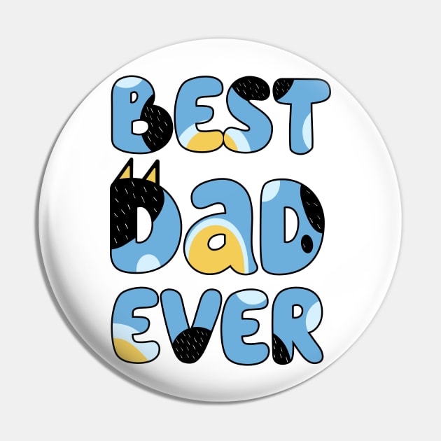 Best Dad Ever Pin by Justine Nolanz