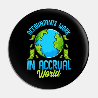 Accountants Work In Accrual World Accounting Pun Pin