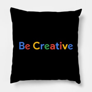 Be Creative Pillow