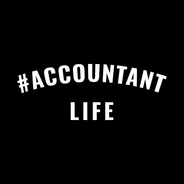 #Accountant Life White Typography by DailyQuote