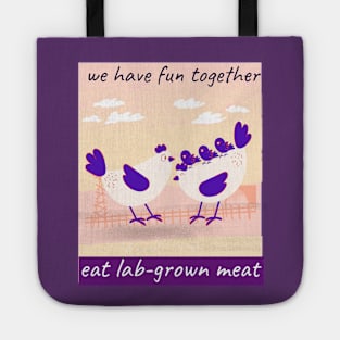 we have fun together, eat lab-grown meat Tote