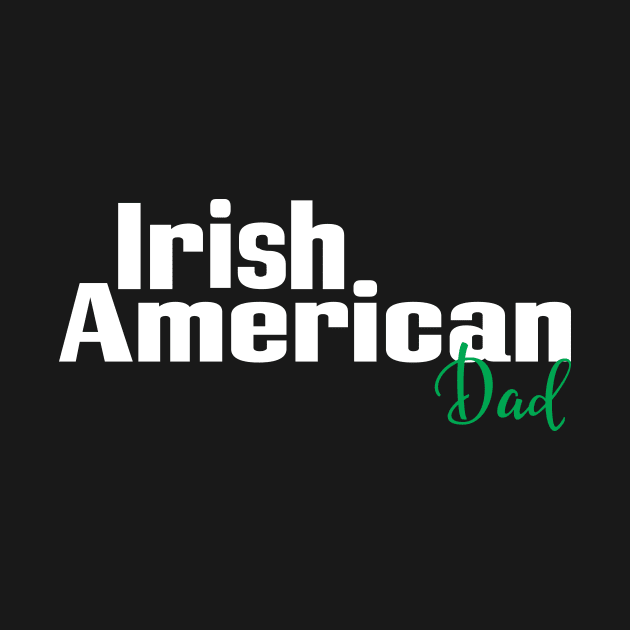 Irish American Dad by ProjectX23