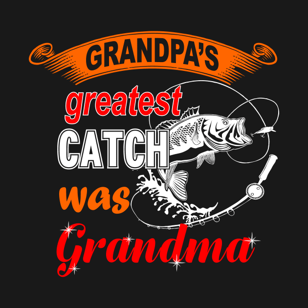 Grandpa's Greatest Catch Was Grandma by Virgodo