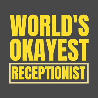 World's Okayest Receptionist T-Shirt