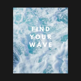 Find Your Wave T-Shirt