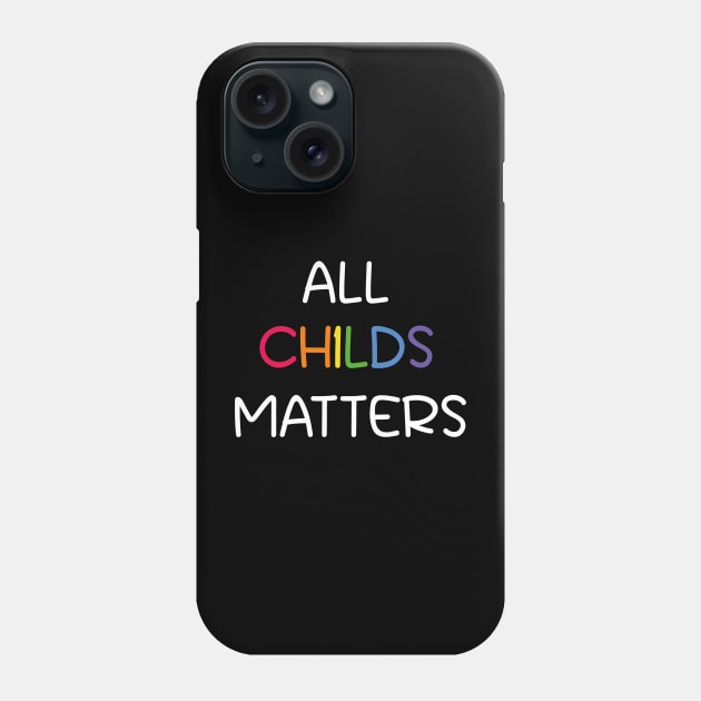 All Childs Matters Phone Case by Coolthings
