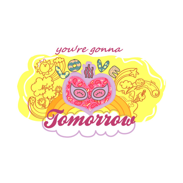 You're Gonna Love Tomorrow by Gotta Dance