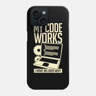 My Code Works I Have No Idea Why Phone Case