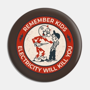 Vintage Remember Kids Electricty Kil You Pin